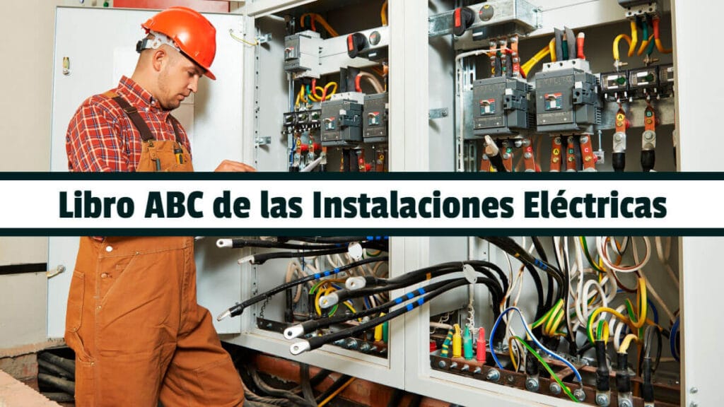 🥇 🥇 Libro ABC de las Instalaciones Eléctricas - PDF 🥇