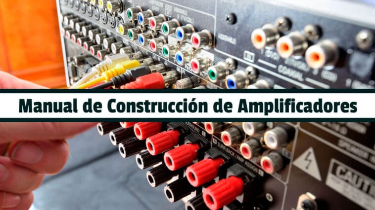 Manual de Construcción de Amplificadores - Manuales PDF Online