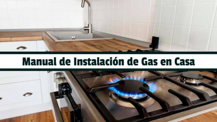 Manual de Instalación de Gas en Casa - Manuales PDF Online
